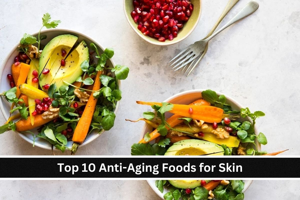 Top 10 Anti-Aging Foods for Skin